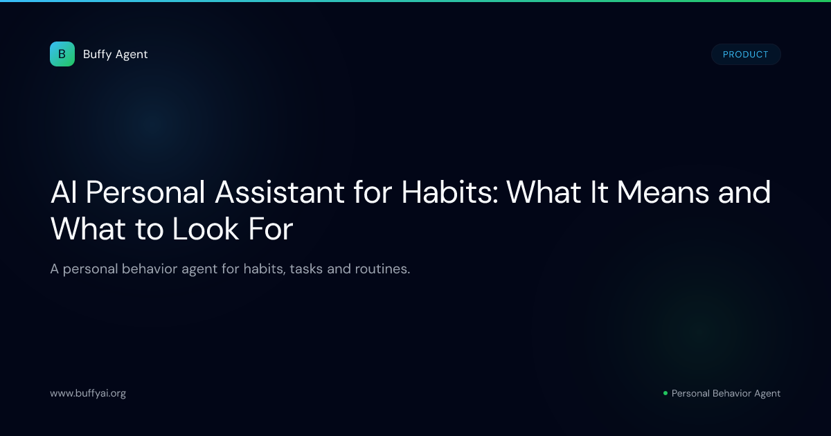 AI Personal Assistant for Habits: What It Means and What to Look For