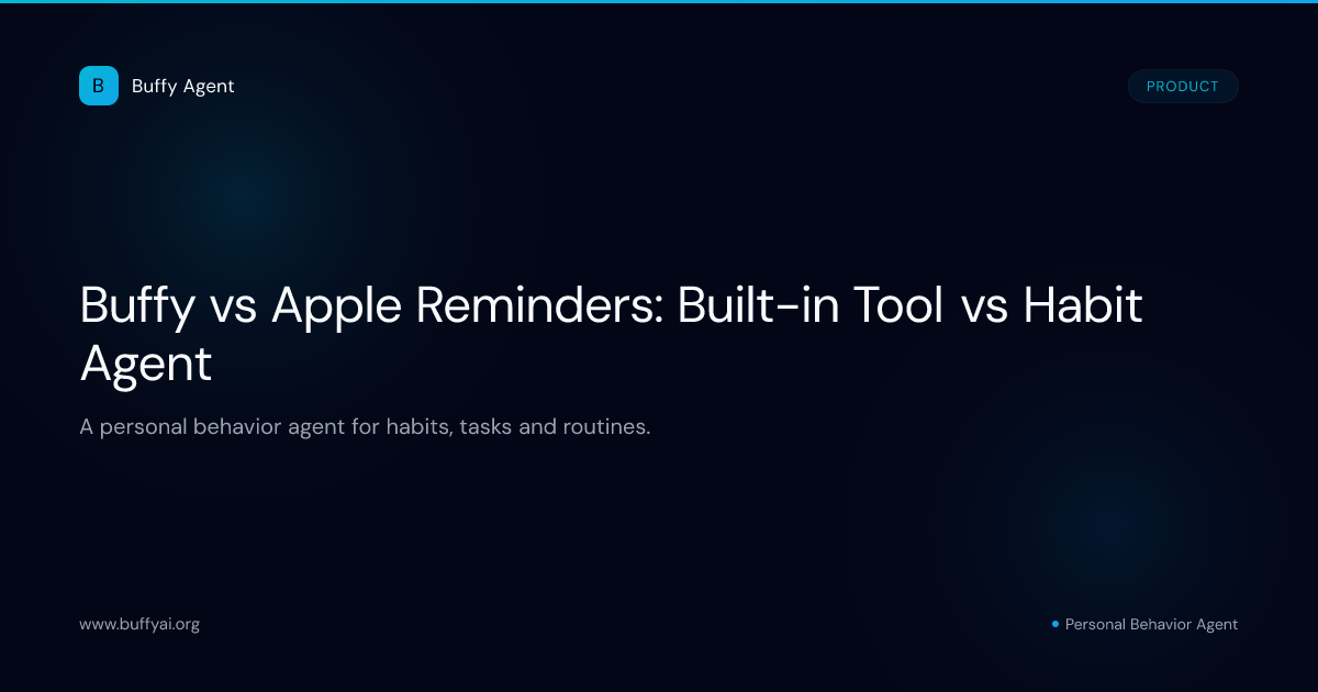 Buffy vs Apple Reminders: Built-in Tool vs Habit Agent
