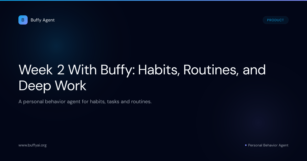 Week 2 With Buffy: Habits, Routines, and Deep Work