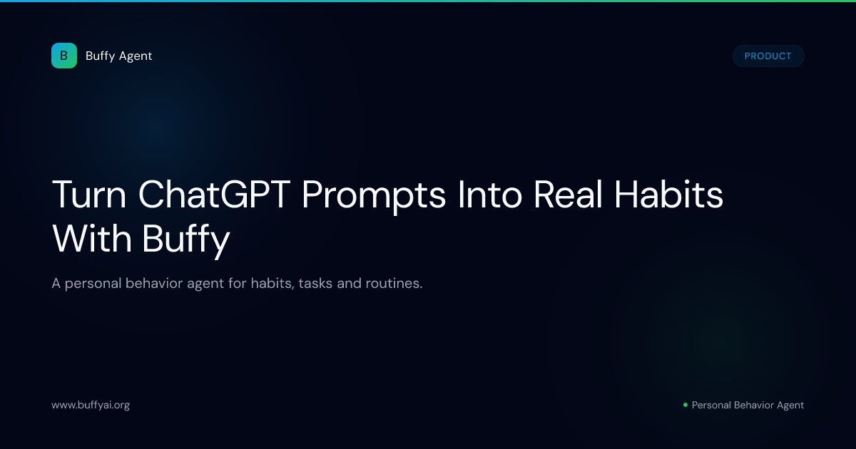 Turn ChatGPT Prompts Into Real Habits With Buffy