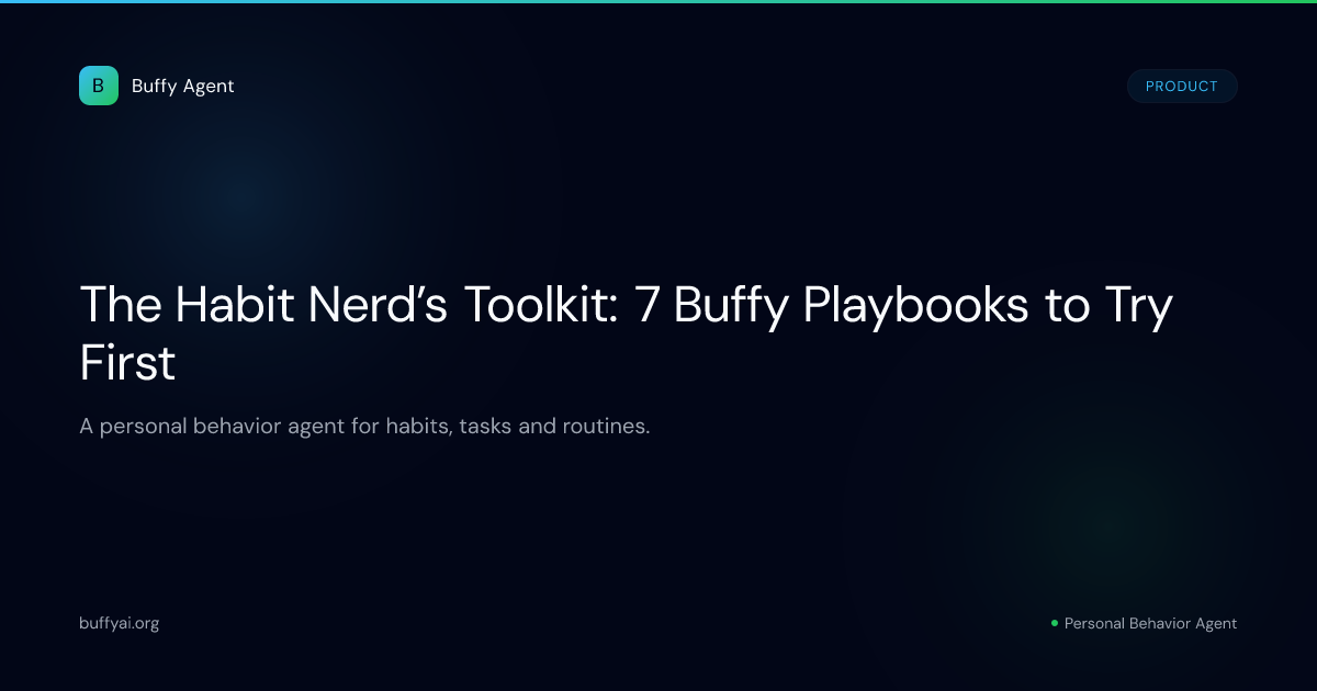 The Habit Nerd’s Toolkit: 7 Buffy Playbooks to Try First