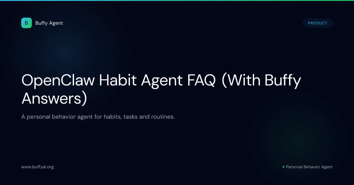 OpenClaw Habit Agent FAQ (With Buffy Answers)
