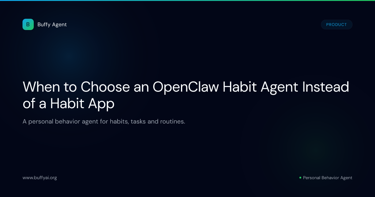 When to Choose an OpenClaw Habit Agent Instead of a Habit App