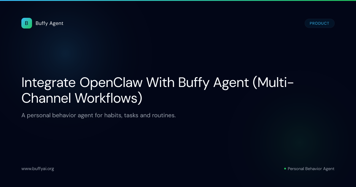 Integrate OpenClaw With Buffy Agent (Multi-Channel Workflows)