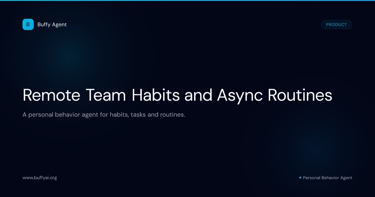 Remote Team Habits and Async Routines