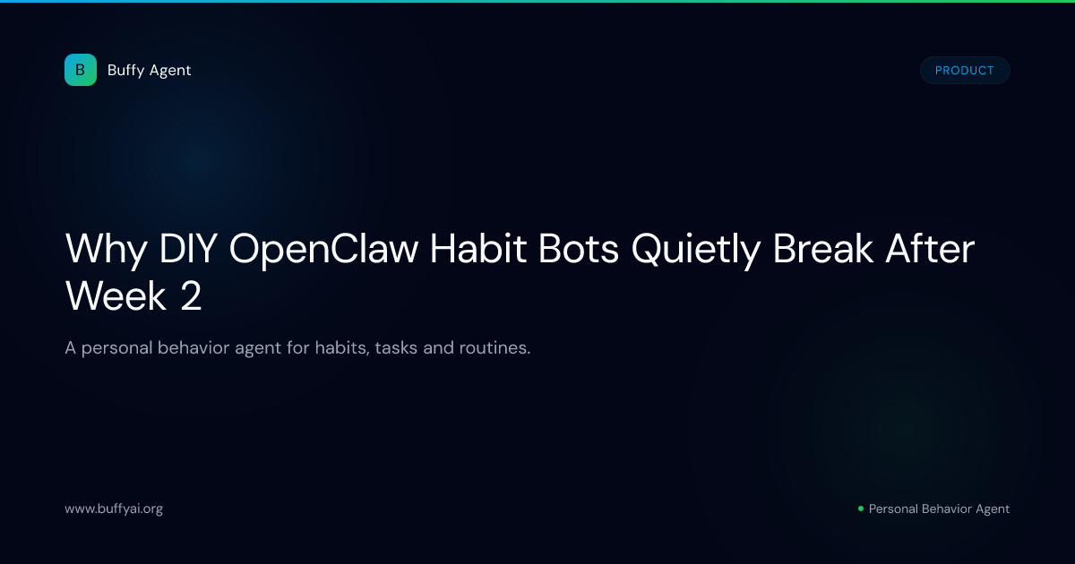 Why DIY OpenClaw Habit Bots Quietly Break After Week 2